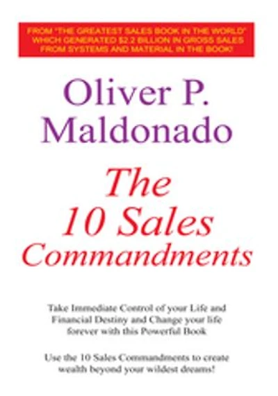 The 10 Sales Commandments: Take Immediate Control of Your Life and Financial Destiny Change Forever with This Powerful Book
