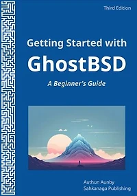 Getting started with GhostBSD: A Beginner's Guide