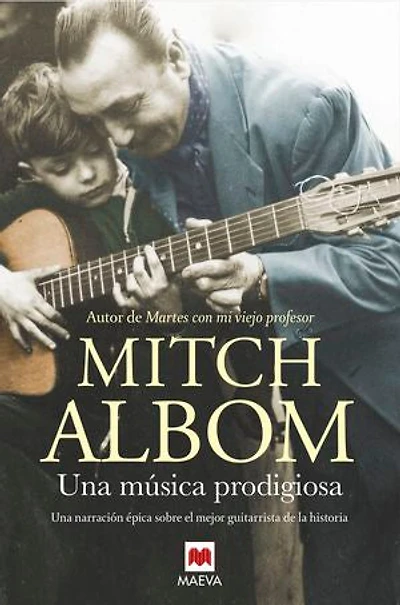 Una música prodigiosa: Una novela inspirada en uno de los mejores guitarristas de la historia