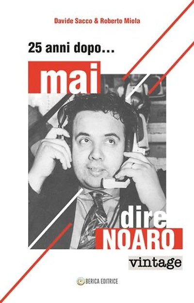 25 anni dopo...mai dire Noaro