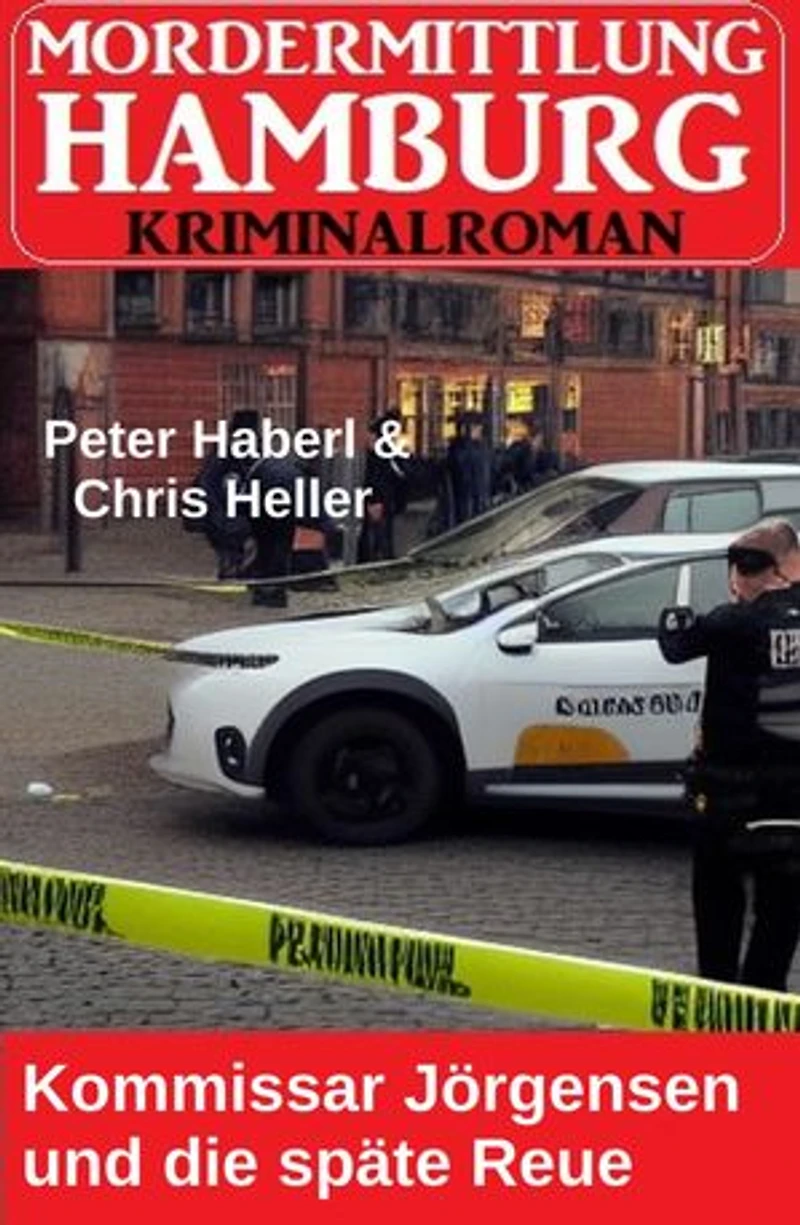Kommissar Jörgensen und die späte Reue: Mordermittlung Hamburg Kriminalroman