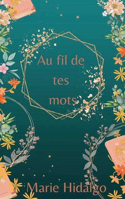 Au fil de tes mots