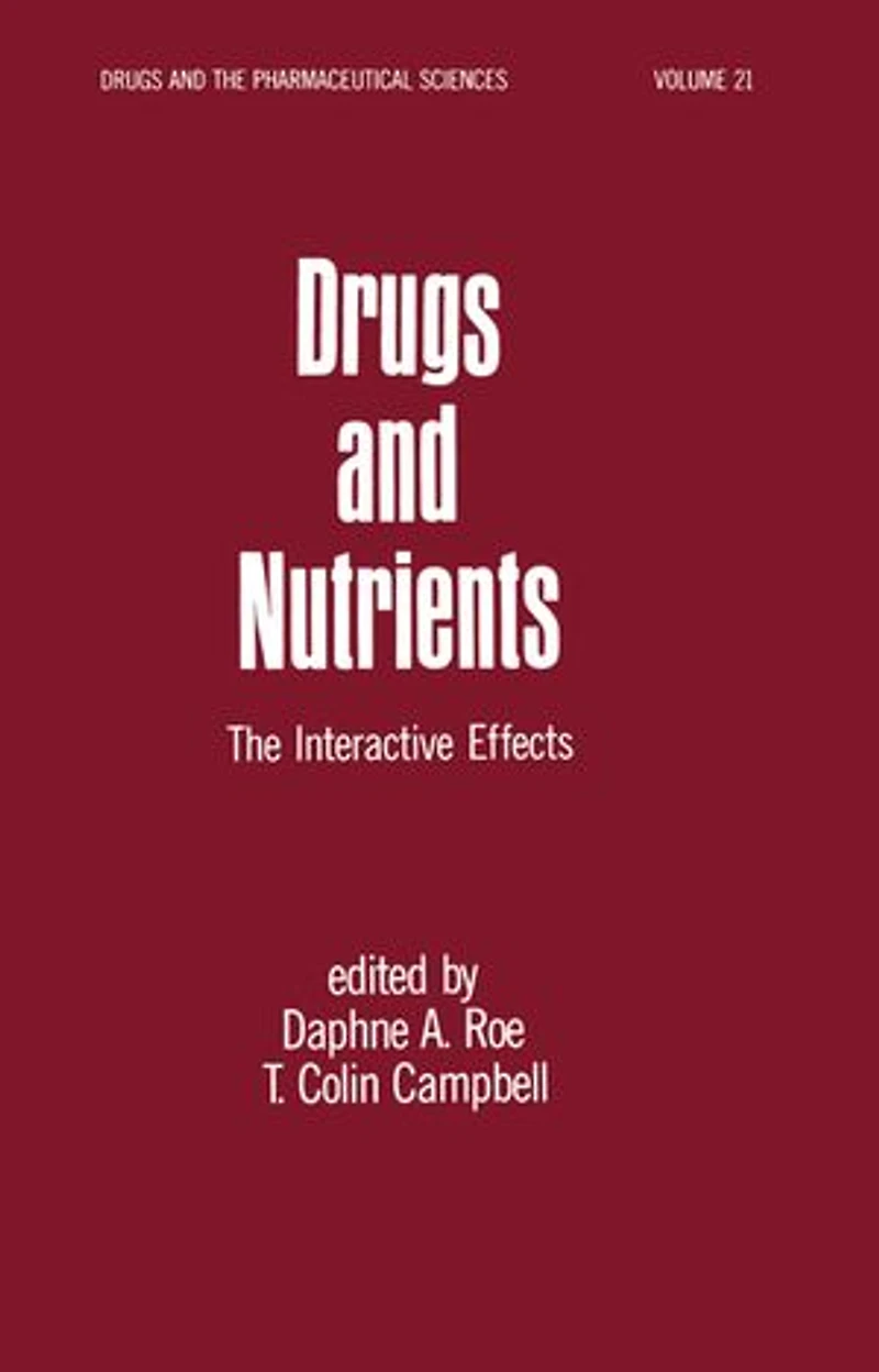 Drugs And Nutrients: The Interactive Effects