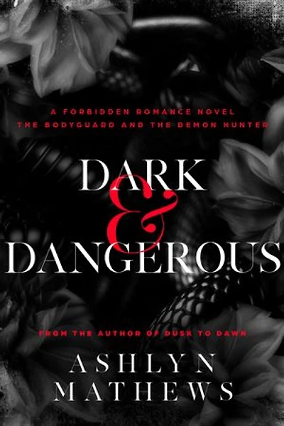 Dark and Dangerous: The Bodyguard and the Demon Hunter