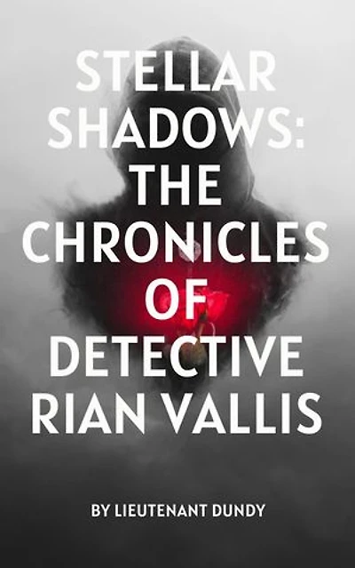 Stellar Shadows: The Chronicles of Detective Rian Vallis