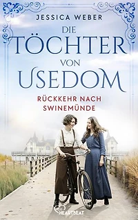 Die Töchter von Usedom - Rückkehr nach Swinemünde