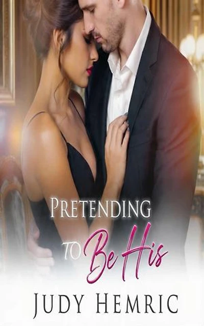 Pretending to be His: Enemies to lovers collection, #3
