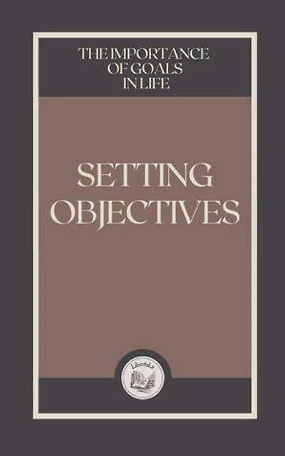 SETTING OBJECTIVES