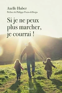 Si Je Ne Peux Plus Marcher, Courrai !
