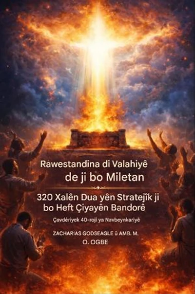 Di Valahiyê de Rawestin ji bo Miletan - 320 Xalên Dua yên Stratejîk ji bo Heft Çiyayên Bandorê: Çavdêriyek 40-rojî ya Navbeynkariyê ji bo Dêr, Rêberan, û Avakirina Padîşahiya Xwedê di Miletan de
