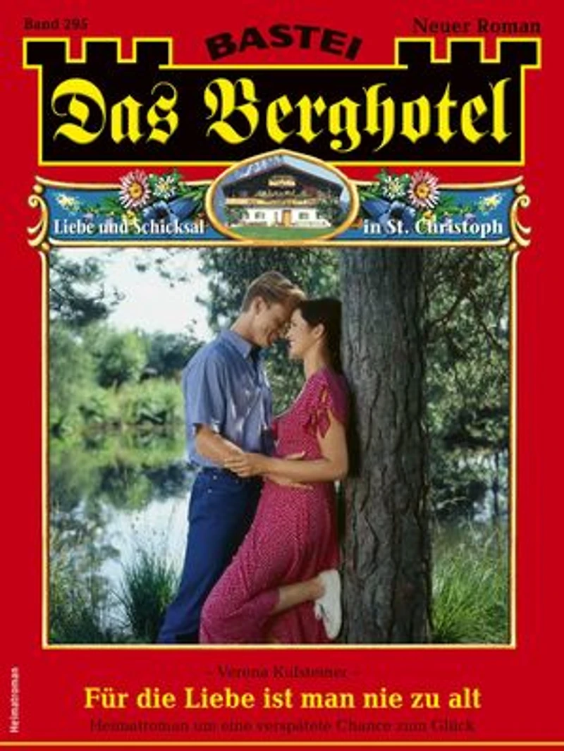 Das Berghotel 295: Für die Liebe ist man nie zu alt