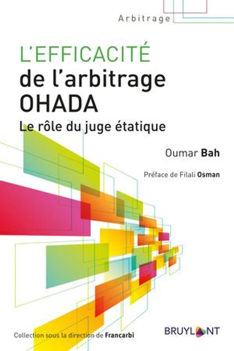L' efficacité de l'arbitrage OHADA: le rôle du juge étatique