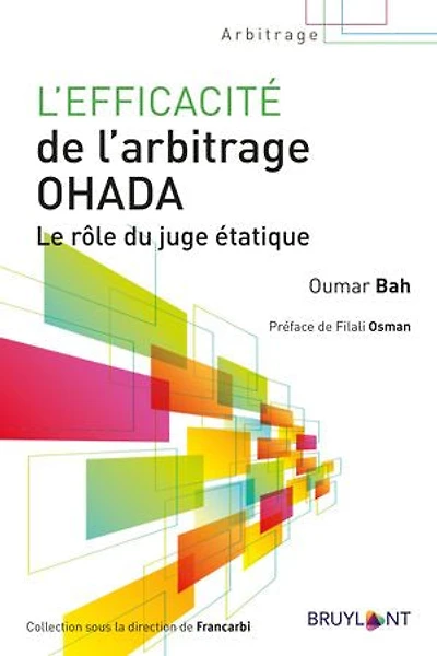 L' efficacité de l'arbitrage OHADA: le rôle du juge étatique