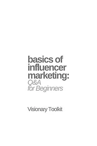Basics of Influencer Marketing: Q&A for Beginners