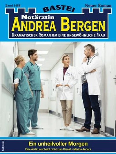 Notärztin Andrea Bergen 1488: Ein unheilvoller Morgen
