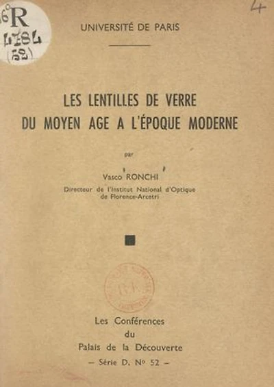Les lentilles de verre du Moyen Âge à l'époque moderne: Conférence faite au Palais de la découverte, le 3 décembre 1955