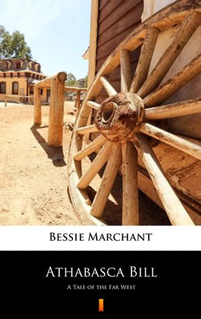 Athabasca Bill: A Tale of the Far West
