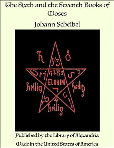 The Sixth and the Seventh Books of Moses