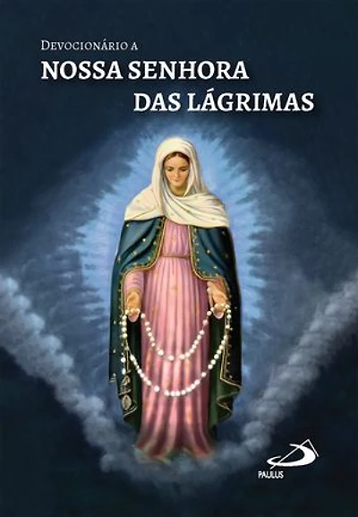 Devocionário a Nossa Senhora das Lágrimas