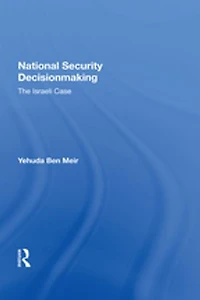 National Security Decisionmaking: The Israeli Case
