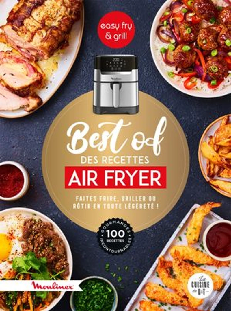 Best of des recettes air fryer: faire frire, griller ou rôtir en toute légèreté !