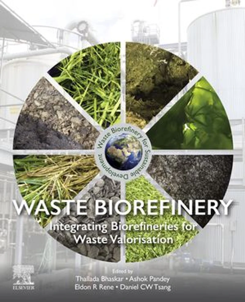 Waste Biorefinery: Integrating Biorefineries For Valorisation