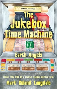The Jukebox Time Machine: Earth Angels