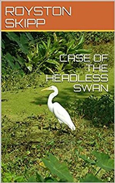 CASE OF THE HEADLESS SWAN