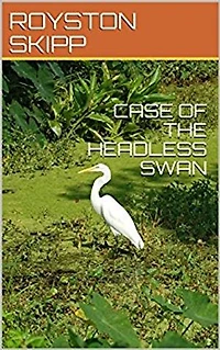 CASE OF THE HEADLESS SWAN