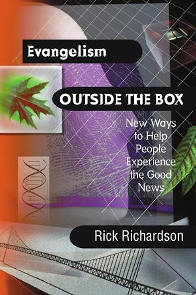 Evangelism Outside the Box: New Ways to Help People Experience the Good News