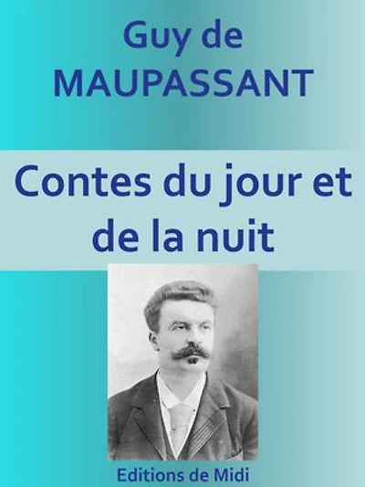 Contes du jour et de la nuit: Edition intégrale (21 nouvelles)
