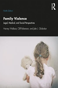 Family Violence: Legal, Medical, And Social Perspectives