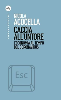 Caccia all’untore: L’economia al tempo del Coronavirus