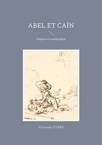 Abel et Caïn: Exégèse et iconographie