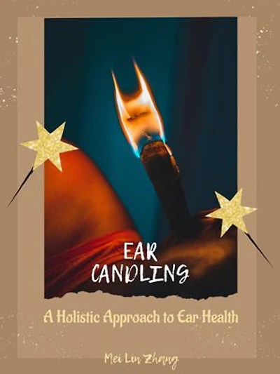 Ear Candling: A Holistic Approach to Ear Health