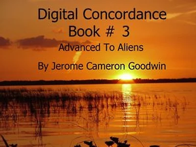 Advanced To Aliens - Digital Concordance Book 3: The Best Concordance to – Find Anything In The Bible