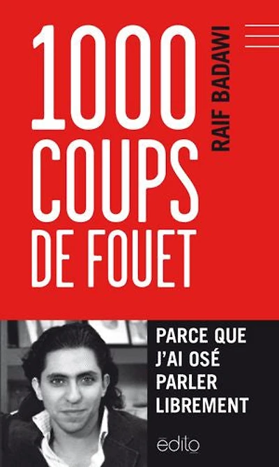 1000 coups de fouet: parce que j'ai osé parler librement
