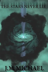 The Stars Never Lie: The Disclosure of Extra-Terrestrial Conspiracy That the Authorities Do Not Want You to Read