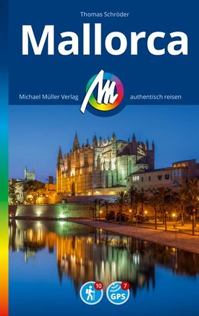 MICHAEL MÜLLER REISEFÜHRER Mallorca: 100% authentisch, aktuell und vor Ort recherchiert.