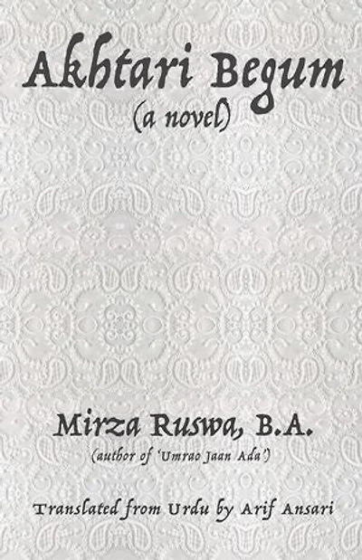 Akhtari Begum: (a novel)