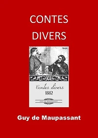Contes divers 1882: (Edition Intégrale - Version Entièrement Illustrée)