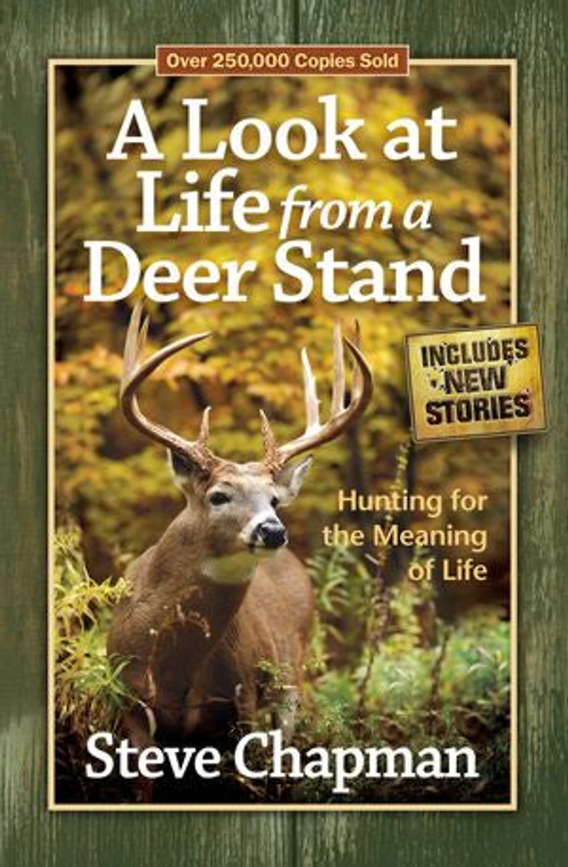 a Look at Life from Deer Stand: Hunting for the Meaning of