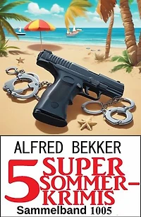 5 Super Sommerkrimis Sammelband 1005