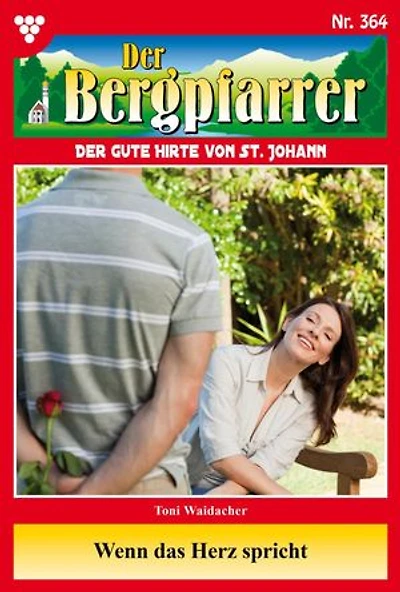 Wenn das Herz spricht: Der Bergpfarrer 364 – Heimatroman