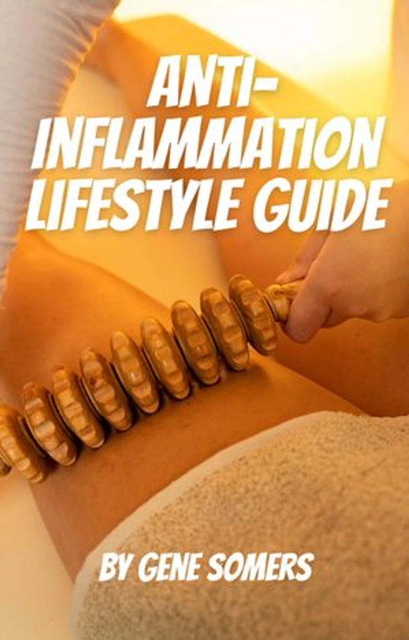Anti-Inflammation Lifestyle Guide