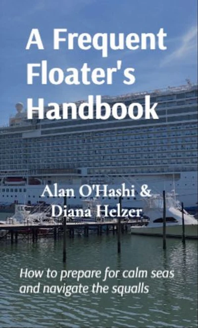 A Frequent Floater's Handbook: How to prepare for calm seas and navigate the squalls