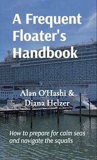 A Frequent Floater's Handbook: How to prepare for calm seas and navigate the squalls