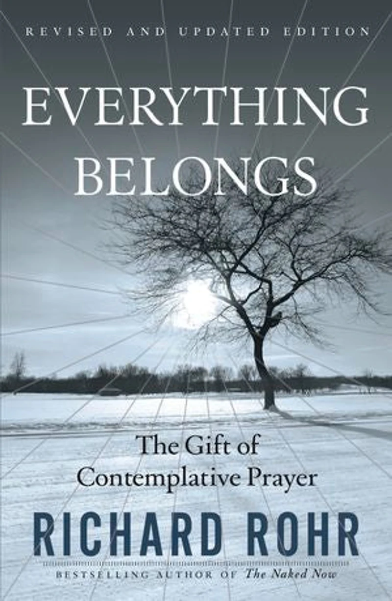 Everything Belongs: The Gift of Contemplative Prayer