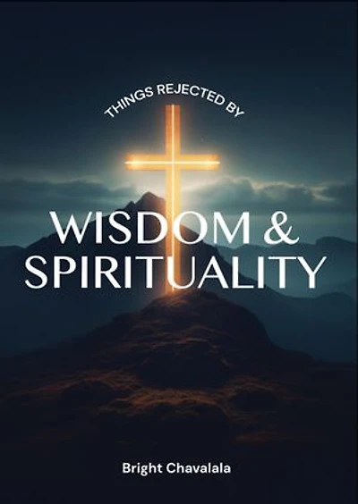 Things rejected by wisdom and spirituality