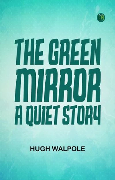 The Green Mirror: A Quiet Story
